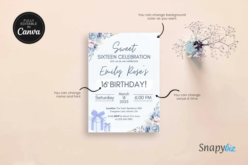 A single Sweet Sixteen invitation card with a blue floral design placed on a beige background. Arrows highlight that the name, font, background color, venue, and time can be changed. The SnapyBiz logo is displayed at the bottom.