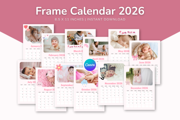 Frame Calendar Template 2026 Feature Images 1 A 2026 frame calendar template featuring monthly pages with a soft pink theme, each adorned with baby-themed images and playful decorations, available for instant download. The template is editable via canva.